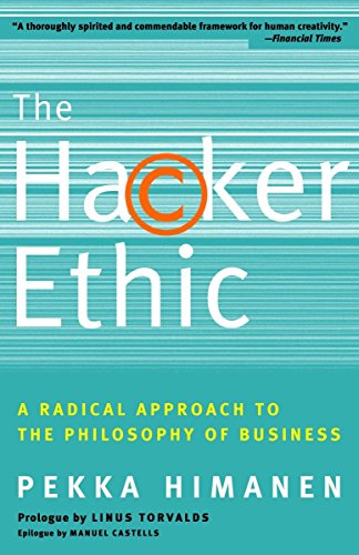 Stock image for The Hacker Ethic: A Radical Approach to the Philosophy of Business for sale by Revaluation Books