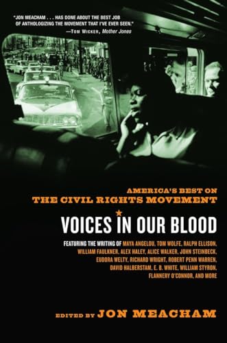 Stock image for Voices in Our Blood: America's Best on the Civil Rights Movement for sale by Free Shipping Books