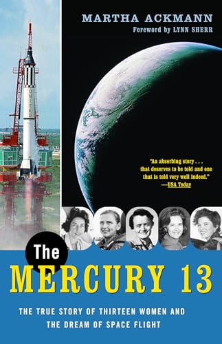 9780375758935: The Mercury 13: The True Story of Thirteen Women and the Dream of Space Flight