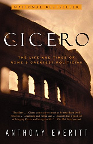 9780375758959: Cicero: The Life and Times of Rome's Greatest Politician