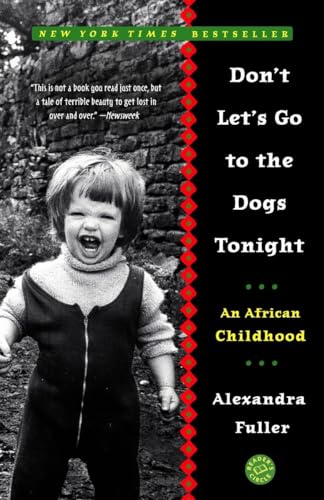 Stock image for Don't Let's Go to the Dogs Tonight: An African Childhood for sale by MusicMagpie