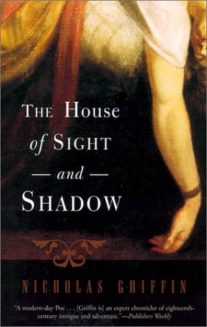 Imagen de archivo de The House of Sight and Shadow: A Novel a la venta por HPB-Emerald