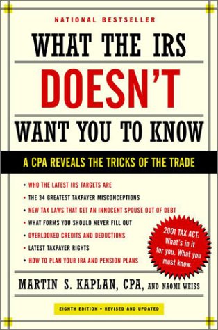 Stock image for What the IRS Doesn't Want You to Know: A CPA Reveals the Tricks of the Trade for sale by Wonder Book