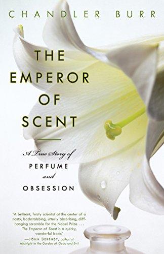 Stock image for The Emperor of Scent : A True Story of Perfume and Obsession for sale by Better World Books