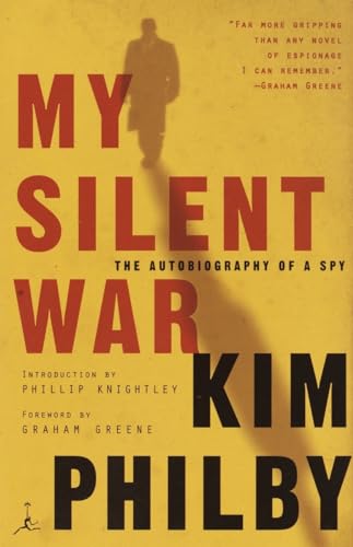 My Silent War: The Autobiography of a Spy (9780375759833) by Kim Philby; Phillip Knightly; Graham Greene