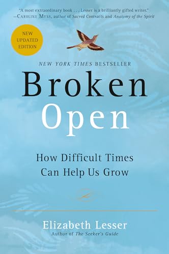 Beispielbild fr BROKEN OPEN: HOW DIFFICULT TIMES CAN HELP US GROW.WITH READER'S GUIDE zum Verkauf von WONDERFUL BOOKS BY MAIL