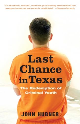 Stock image for Last Chance in Texas: The Redemption of Criminal Youth for sale by SecondSale