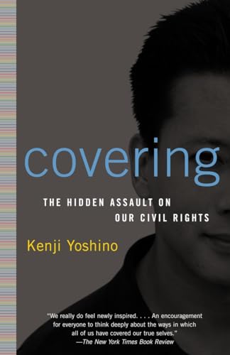 9780375760211: Covering: The Hidden Assault on Our Civil Rights