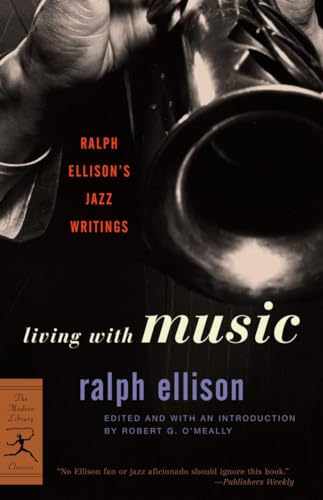 Stock image for Living with Music : Ralph Ellison's Jazz Writings for sale by Better World Books