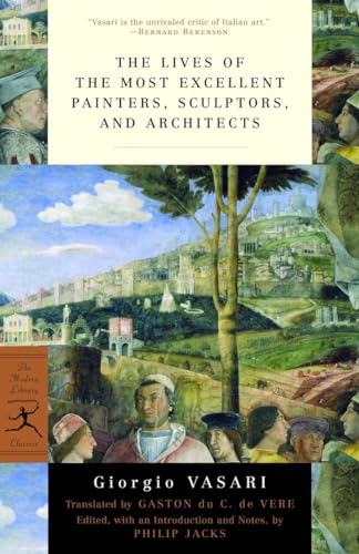 Beispielbild fr The Lives of the Most Excellent Painters, Sculptors, and Architects (Modern Library Classics) zum Verkauf von BooksRun