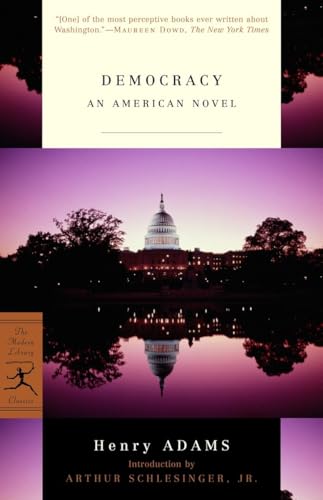 Imagen de archivo de Democracy: An American Novel (Modern Library Classics) a la venta por Wonder Book