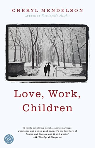 Stock image for Love, Work, Children : A Novel for sale by Better World Books