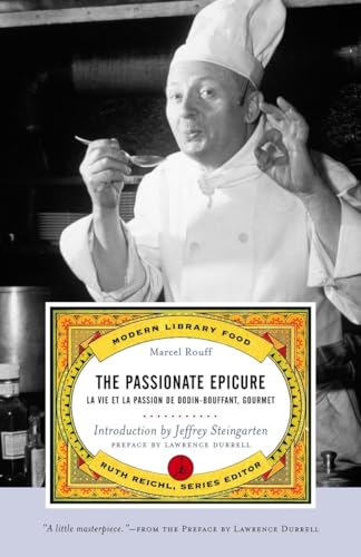 Imagen de archivo de The Passionate Epicure: La Vie et la Passion de Dodin-Bouffant, Gourmet (Modern Library (Paperback)) a la venta por -OnTimeBooks-