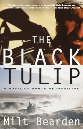 The Black Tulip : A Novel of War in Afghanistan - Milt Bearden