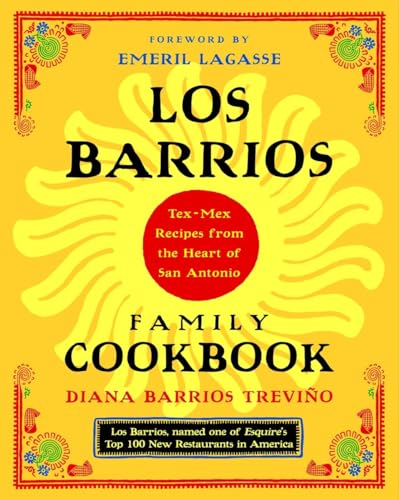 Stock image for Los Barrios Family Cookbook: Tex-Mex Recipes from the Heart of San Antonio for sale by Once Upon A Time Books
