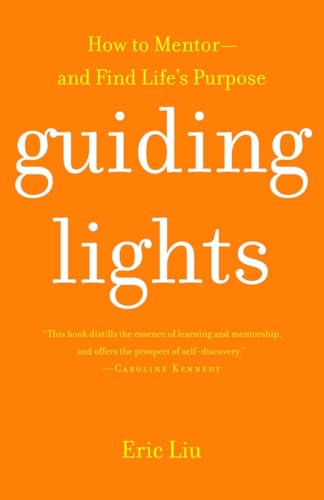 Beispielbild fr Guiding Lights: How to Mentor-and Find Life's Purpose zum Verkauf von Wonder Book