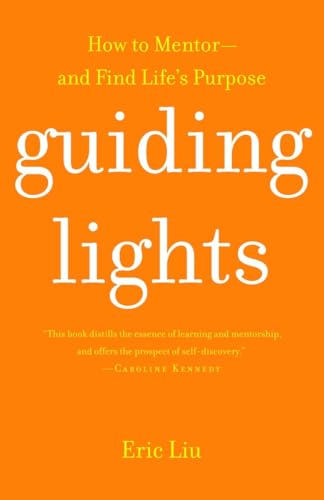 Stock image for Guiding Lights: How to Mentor-and Find Life's Purpose for sale by SecondSale