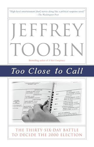 9780375761072: Too Close to Call: The Thirty-Six-Day Battle to Decide the 2000 Election