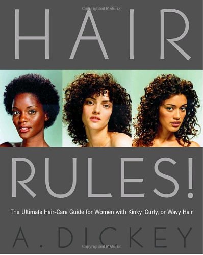 Stock image for Hair Rules! : The Ultimate Hair-Care Guide for Women with Kinky, Curly, or Wavy Hair for sale by Better World Books