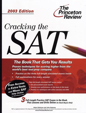 Cracking the SAT, 2003 Edition (College Test Prep) (9780375762451) by Robinson, Adam; Katzman, John