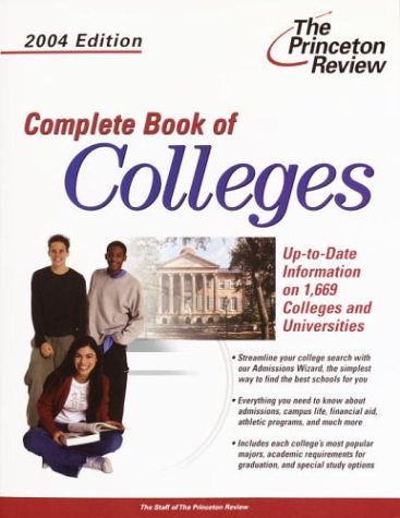 Complete Book of Colleges, 2004 Edition (College Admissions Guides) (9780375763397) by Princeton Review