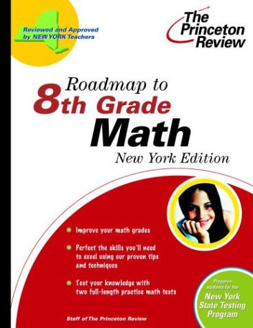 Roadmap to 8th Grade Math, New York Edition (State Test Preparation Guides) (9780375763557) by Princeton Review