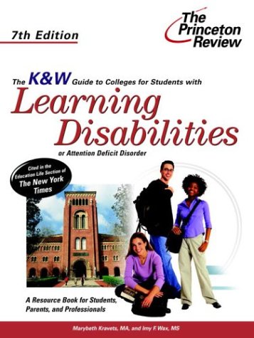 Imagen de archivo de K & W Guide to Colleges for Students with Learning Disabilities or Attention Deficit Disorder, 7th Edition a la venta por ThriftBooks-Dallas