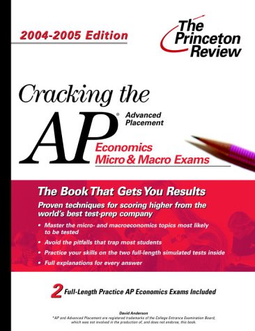 Cracking the AP Economics Macro & Micro Exam, 2004-2005 Edition (College Test Prep) (9780375763847) by David Anderson