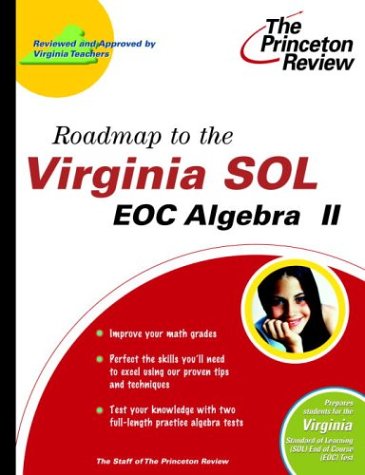 Roadmap to the Virginia SOL: EOC Algebra II (State Test Preparation Guides) (9780375764448) by Princeton Review