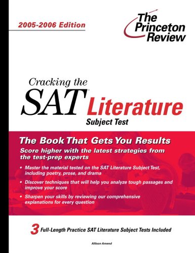 Imagen de archivo de Cracking the SAT Literature Subject Test, 2005-2006 Edition (College Test Prep) a la venta por PAPER CAVALIER US