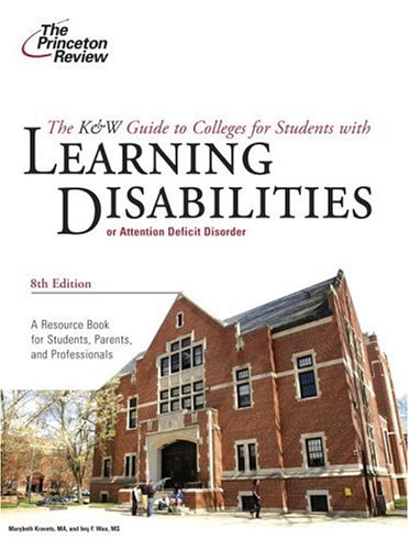 Imagen de archivo de The Princeton Review the K&w Guide to Colleges for Students with Learning Disabilities: Or Attention Deficit Disorder a la venta por ThriftBooks-Dallas