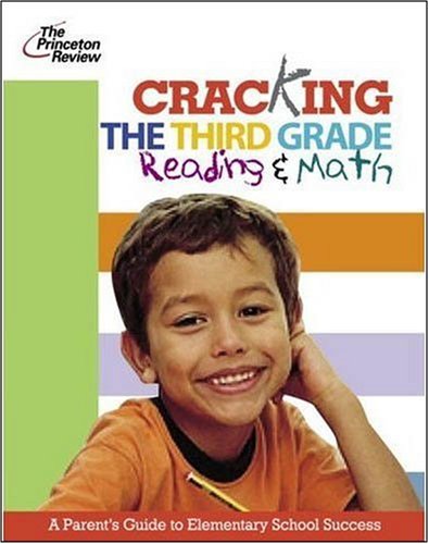 Beispielbild fr Cracking the Third Grade - Reading and Math : A Parent's Guide to Elementary School Success zum Verkauf von Better World Books