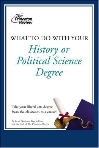 Beispielbild fr What to Do with Your History or Political Science Degree (Career Guides) zum Verkauf von Wonder Book