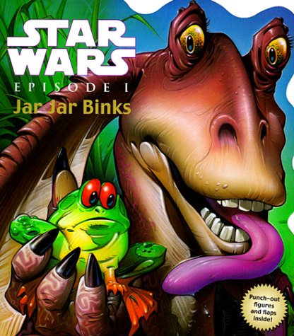 Imagen de archivo de Jar Jar Binks (Star Wars - Novelty Shape Books, 1) a la venta por SecondSale