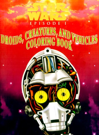 9780375800153: Droids, Creatures, and Vehicles Coloring Book