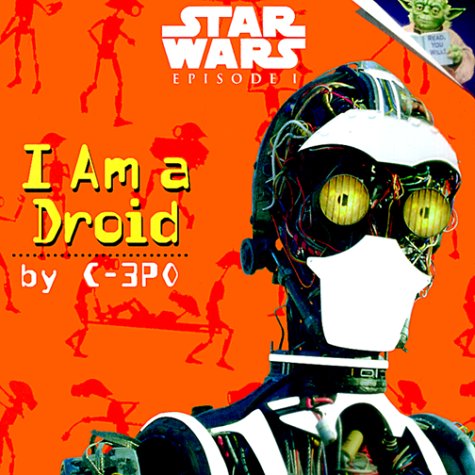 9780375800252: I Am a Droid by C3Po: Star Wars Episode 1 (Star Wars Storybooks - Foil Stickers)