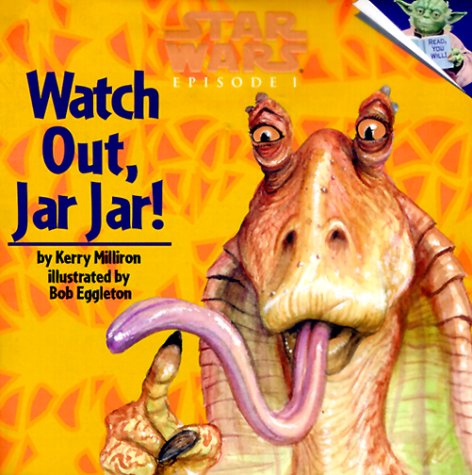 9780375800283: Star Wars Episode I: Watch Out, Jar Jar! (Star Wars Storybooks)