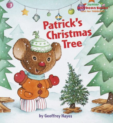 Patrick's Christmas Tree (Jellybean Books(R)) (9780375801006) by Hayes, Geoffrey