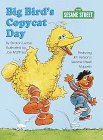 Beispielbild fr Big Bird's Copycat Day (Big Bird's Favorites Brd Bks) zum Verkauf von Wonder Book