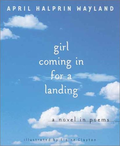 Beispielbild fr Girl Coming in for a Landing : A Novel in Poems zum Verkauf von Better World Books
