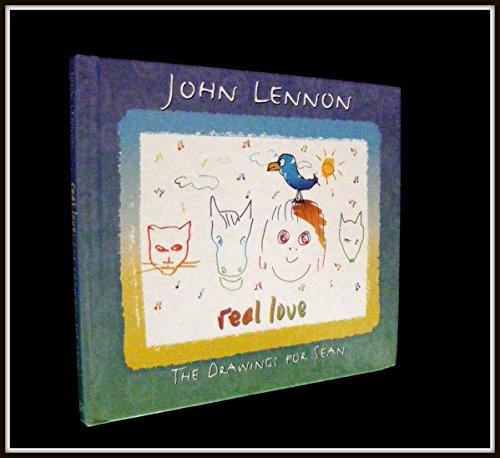 Real Love: The Drawings for Sean (9780375801747) by Lennon, John