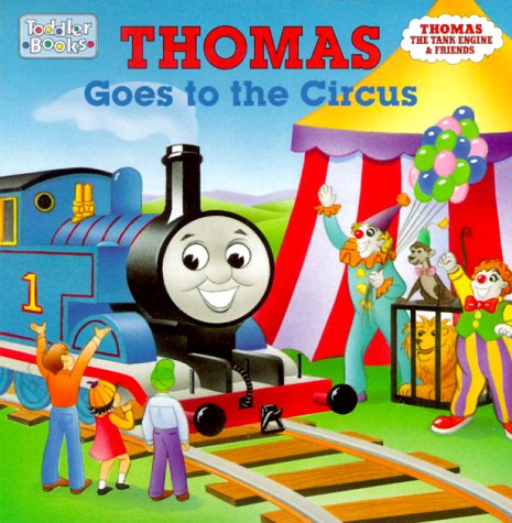9780375802409: Thomas Goes to the Circus (Toddler Board Books)