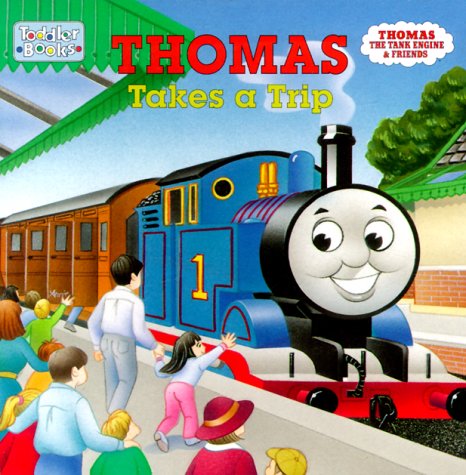 9780375802416: Thomas Takes a Trip (Toddler Board Books)