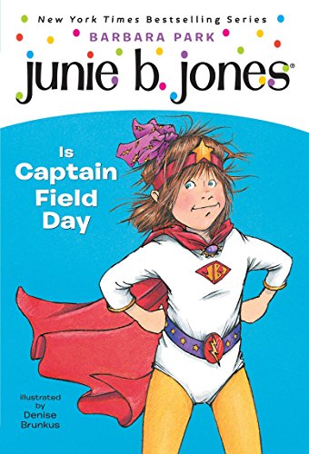 Stock image for Junie B. Jones Is Captain Field Day (Junie B. Jones, No. 16) for sale by SecondSale