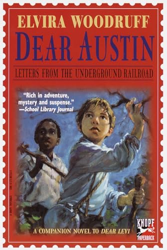9780375803567: Dear Austin: Letters from the Underground Railroad: Letters from the Underground Railroad (Dear Levi Series)