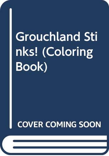 Imagen de archivo de Grouchland Stinks! (Coloring Book) a la venta por Book Lover's Warehouse