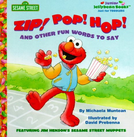 Imagen de archivo de Zip! Pop! Hop! And Other Fun Words to Say (Junior Jellybean Books(TM)) a la venta por Reliant Bookstore
