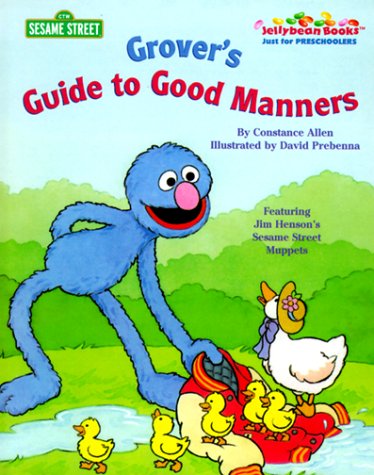 Grover's Guide to Good Manners (Jellybean Books(R)) (9780375804052) by Random House