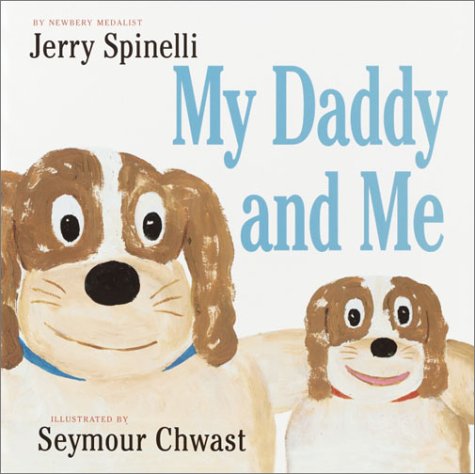 My Daddy and Me (9780375806063) by Spinelli, Jerry