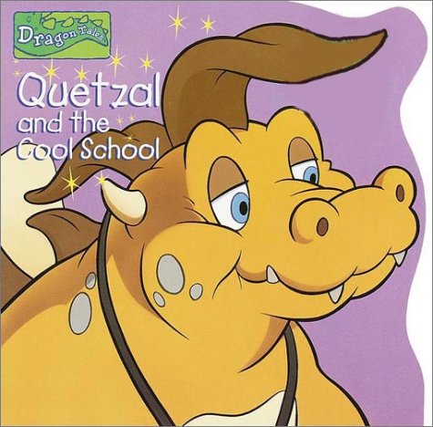 Stock image for Dragon Tales: Quetzal and the Cool School for sale by BookHolders